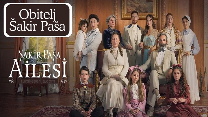 Obitelj Sakir Pasa hit serije